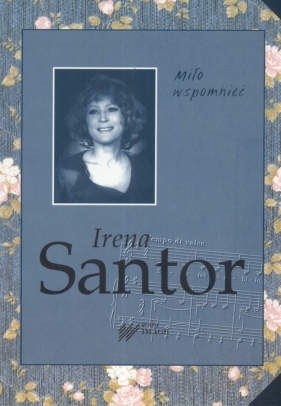 Miło wspomnieć - Santor Irena