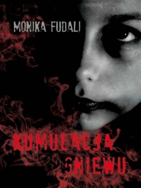 Kumulacja gniewu - Fudali Monika