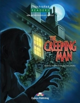 The Creeping Man. Reader Level 3 - Arthur Conan Doyle