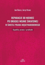 Reparacje od Niemiec po drugiej wojnie światowej w świetle prawa międzynarodowego - Jan Barcz