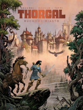 Thorgal. Saga. Ruchome Miasto - Antoine Ozanam