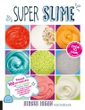 Super Slime Ponad 100 przepisów Jagan Alyssa