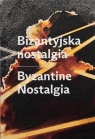 Bizantyjska nostalgia Victoria Burlaka
