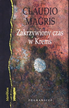 Zakrzywiony czas w Krems - Claudio Magris