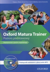 Oxford Matura Trainer Poziom podstawowy Podręcznik wieloletni z płytą CDmp3 (Uszkodzona okładka)