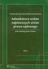 Adwokatura wobec najnowszych zmian prawa sądowego Tom 1