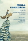 Edukacja i społeczeństwo Dynamika socjopedagogicznych konstrukcji