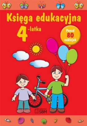 Księga edukacyjna 4-latka - Śniarowska Julia
