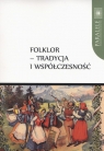 Folklor tradycja i współczesność