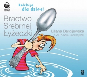 Bractwo Srebrnej Łyżeczki (Audiobook) - Bardijewska Liliana