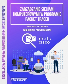 Zarządzanie sieciami komputerowymi w progarmie Packet Tracer - Strojek Damian, Kluczewski Jerzy