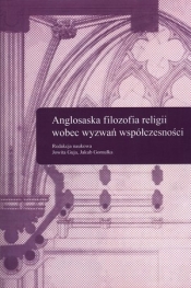 Anglosaska filozofia religii wobec wyzwań współczesności - <br />