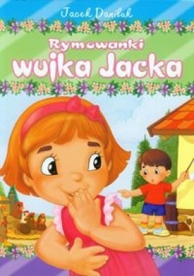 Rymowanki wujka Jacka - Jacek Daniluk