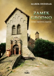Zamek Grodno - Marek Dudziak