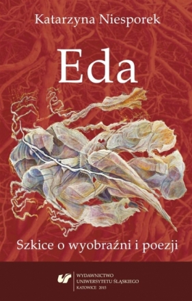 Eda. Szkice o wyobraźni i poezji - Katarzyna Niesporek