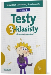 Testy 3-klasisty. Ćwiczenia i odpowiedzi. Zestaw B - Małgorzata Barańska