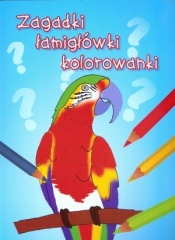 Zagadki, łamigłówki, kolorowanki - Opracowanie zbiorowe