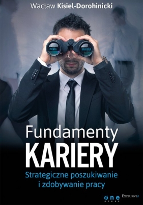 Fundamenty kariery. - Wacław Kisiel-Dorohinicki