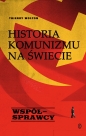 Historia komunizmu na świecie. Współsprawcy. Tom 3 - Thierry Wolton