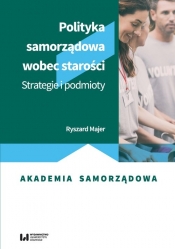 Polityka samorządowa wobec starości - Ryszard Majer