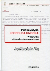 Publicystyka Leopolda Ungera - Hofman Iwona, Pataj Magdalena