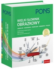 Wielki słownik obrazkowy angielski hiszpański francuski niemiecki polski - Opracowanie zbiorowe