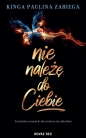 Nie należę do ciebie - Kinga Paulina Zabiega