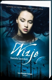 Sara Midnight Trylogia. Księga I - Wizje - Daniela Sacerdoti<br />