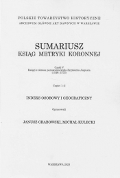 Sumariusz ksiąg metryki koronnej. Część V. Księgi z okresu panowania króla Zygmunta Augusta