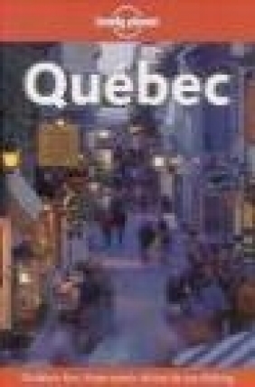 Quebec City Guide 1e Steve Kokker