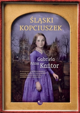 Śląski Kopciuszek - Gabriela Anna Kańtor