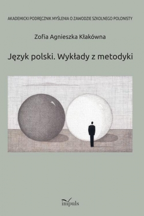 Język polski Wykłady z metodyki - Agnieszka Kłakówna