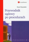 Przewodnik sądowy po procedurach Kamiński Paweł