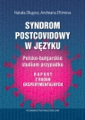  Syndrom postcovidowy w języku Polsko-bułgarskie studium przypadku. Raport z