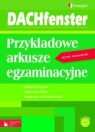 DACHfenster. GIM Przykładowe arkusze egzaminacyjne. Język niemiecki Reymont, Sibiga, Jezierska - Wiejak