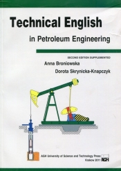 Technical English in Petroleum Engineering - Broniowska Anna, Skrynicka-Knapczyk Dorota