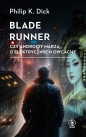 Blade runner. Czy androidy marzą o elektrycznych owcach? - Philip K. Dick