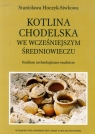 Kotlina Chodelska we wcześniejszym średniowieczu Studium Hoczyk-Siwkowa Stanisława