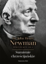 Sumienie chrześcijańskie św. John Henry Newman John Henry Newman