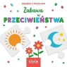 Przeciwieństwa. Książka z puzzlami Opracowanie zbiorowe