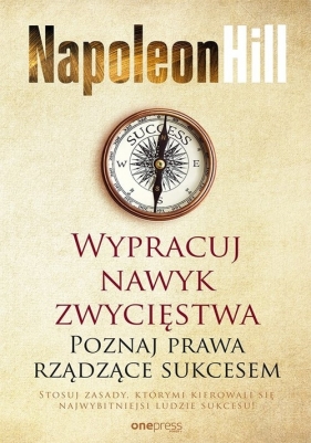 Wypracuj nawyk zwycięstwa - Napoleon Hill