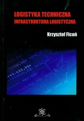 Logistyka techniczna - Ficoń Krzysztof