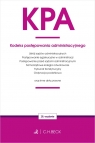KPA. Kodeks postępowania administracyjnego oraz ustawy towarzyszące wyd. 16 Opracowanie zbiorowe