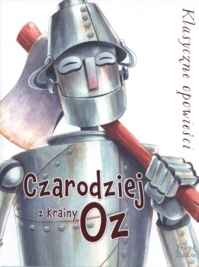 Czarodziej z Krainy Oz - Lyman Frank Baum