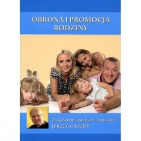 Obrona i promocja rodziny - Jerzy Bajda