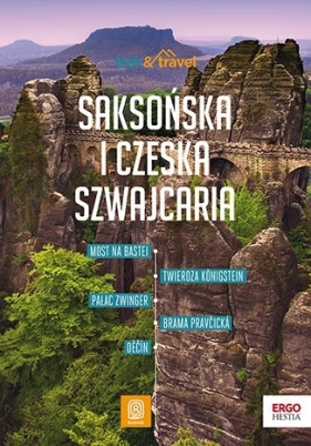 Saksońska i Czeska Szwajcaria. Trek&Travel - Krzysztof Bzowski