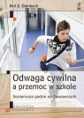 Odwaga cywilna a przemoc w szkole