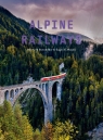 Alpine Railways Eugen E. Hüsler