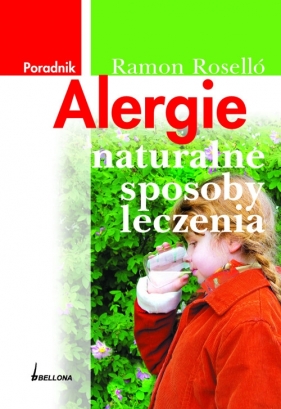 Alergie Naturalne sposoby leczenia - Rosello Ramon