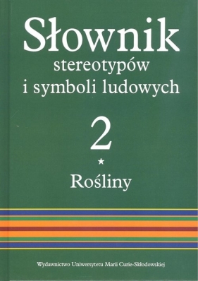 Słownik stereotypów i symboli ludowych t. 2, z. I, Rośliny: Zboża